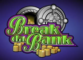 Break Da Bank