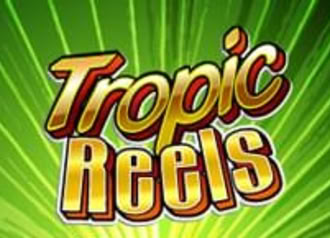 Tropic Reels
