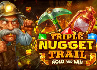 Triple Nugget Trail Hold and Win