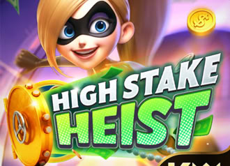 High Stake Heist