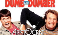 Aristocrat launched a slot Dumb and Dumber